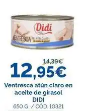 Dialsur Cash & Carry Didi - ventresca atún claro en aceite de girasol oferta