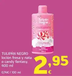 HiperDino Tulipán Negro loción fresa y nata o candy fantasy oferta