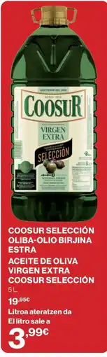 El Corte Inglés Coosur selección oliva-olio birjina estra aceite de oliva virgen extra coosur selección oferta