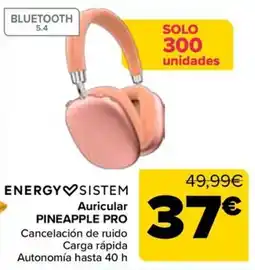 Carrefour Energy Sistem Auricular Pineapple Pro oferta