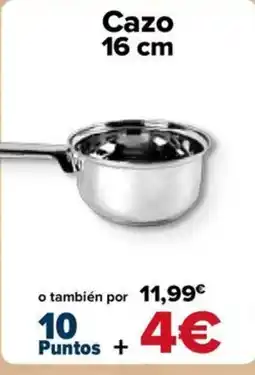 Carrefour Cazo 16 cm oferta
