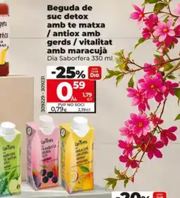 Dia Supermercados Dia Saborfera beguda de suc detox amb te matxa / antiox amb gerds / vitalitat amb maracujà oferta