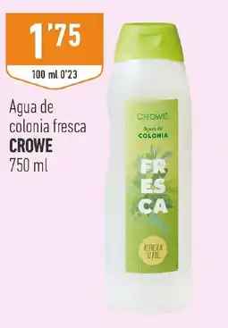 Supermercados Deza Crowe agua de colonia fresca oferta