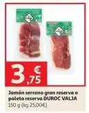 Alcampo Serrano - jamón gran reserva o paleta reserva oferta