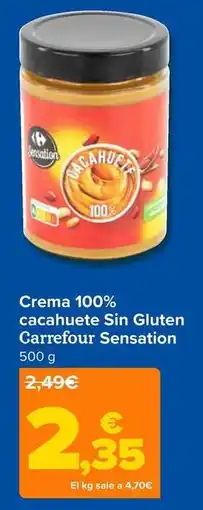 Carrefour Carrefour - crema 100% cacahuete sin gluten sensation oferta