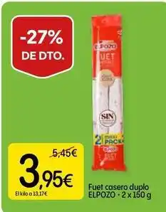 Dialprix El pozo - fuet casero duplo oferta