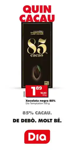 Maxi Dia Quin Cacau xocolata negra 85% oferta