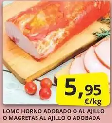 Supermercados MAS Lomo horno adobado o al ajillo o magreta al ajillo o adobada oferta