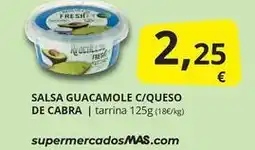 Supermercados MAS Fresh - salsa guacamole c/queso de cabra oferta