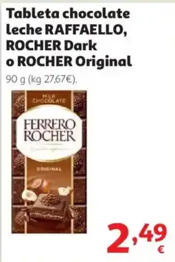 Alcampo ferrero rocher chocolate leche raaffaello rocher dark o rocher original oferta
