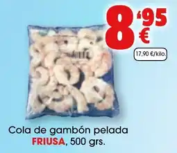 TOP Cash & Carry Friusa cola de gambón pelada oferta