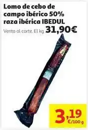 Alcampo Ibedul - lomo de cebo de campo iberico 50% raza iberica oferta
