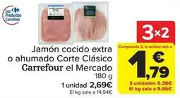 Carrefour Market Carrefour - jamon cocido extra o ahumado corte clasico el mercado oferta