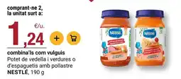 BonpreuEsclat Nestlé - potet de vedella i verdures o d'esspaguetis amb pollastre oferta