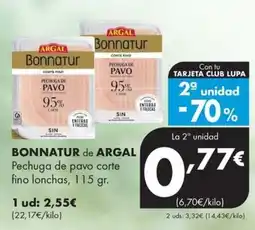 Supermercados Lupa Bonnatur de Argal pechuga de pavo corte fino lonchas oferta