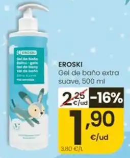 Eroski eroski gel de baño extra suave oferta