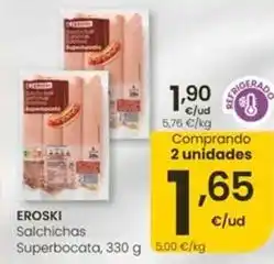 Eroski Eroski - salchichas superbocata oferta