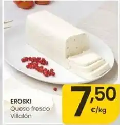 Eroski Eroski - queso fresco villalon oferta
