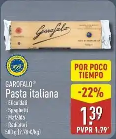 ALDI Garofalo - pasta italiana elicoidali/spaghetti/mafalda/radiatori oferta