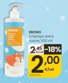 Eroski Eroski - champú extra suave oferta