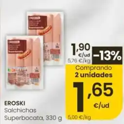 Eroski Eroski Salchichas Superbocata oferta