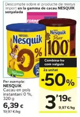 Caprabo Nesquik Cacau en pols instantani 0 % oferta