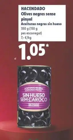 Lidl Hacendado - olives negres sense pinyol oferta