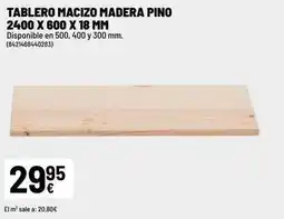 Brico Depôt Tablero macizo madera pino 2400 x 600 x 18 mm oferta
