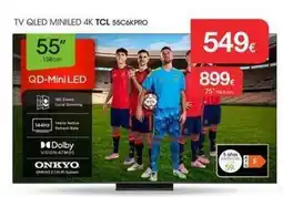 Milar Tcl - tv qled 55c6kpro oferta