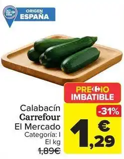 Carrefour Carrefour el mercado - calabacín oferta
