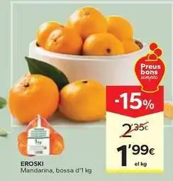 Caprabo Eroski - mandarina, bossa oferta