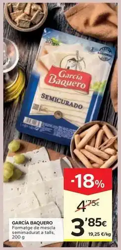Caprabo García baquero - formatge de mescla semimadurat a talls oferta