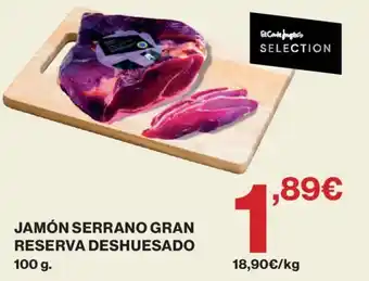 Hipercor El Corte Inglés Selection jamón serrano gran reserva deshuesado oferta