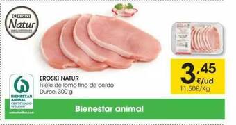 Eroski Eroski Natur Filete De Lomo Fino De Cerdo Duroc oferta