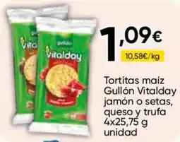 Cash FROIZ Gullón Vitalday tortitas maíz jamón o setas queso y trufa oferta