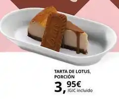 IKEA Lotus - tarta de , porcion oferta