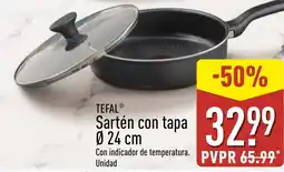 ALDI Tefal sartén con tapa oferta