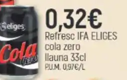 Coaliment Ifa eliges refresc cola zero oferta
