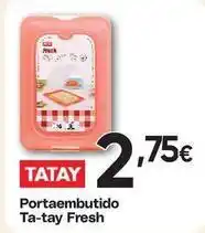 FROIZ Tatay - portaembutido ta-tay fresh oferta