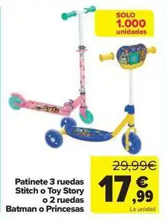 Carrefour Patinete 3 ruedas stitch o toy story oferta