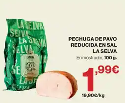 Hipercor La selva pechuga de pavo reducida en sal oferta