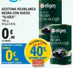 E.Leclerc eliges aceituna negra con hueso oferta