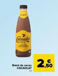 Carrefour Express Cacaolat - batut de cacau oferta