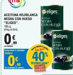E.Leclerc Eliges - aceituna hojiblanca negra con hueso oferta