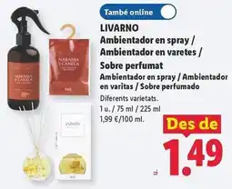Lidl Livarno - ambientador en spray / ambientador en varetes / sobre perfumat oferta