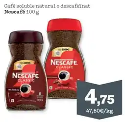 Sorli Nescafe classic cafe soluble natural o descafeinat oferta