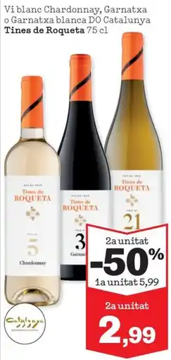 Sorli Tines de Roqueta Vi blanc Chardonnay o Garnatxa blanca DO Catalunya oferta