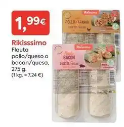 Suma Supermercados Rikisssimo - flauta pollo/queso o bacon/queso oferta