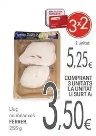 Valvi Supermercats Ferrer - lluc en rodanxes oferta