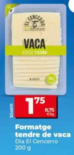Dia Dia El Cencerro formatge tendre de vaca oferta